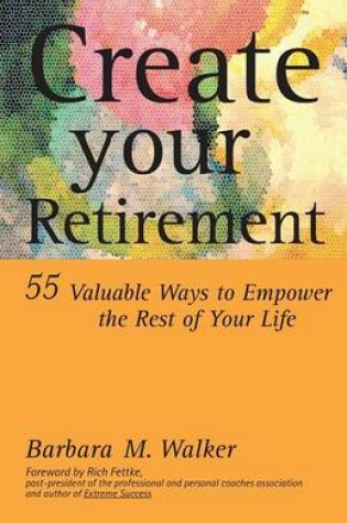 Cover of Create Your Retirement