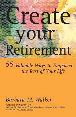 Book cover for Create Your Retirement