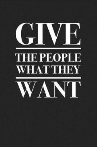 Cover of Give the People What They Want