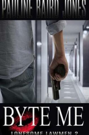 Cover of Byte Me (Lonesome Lawman