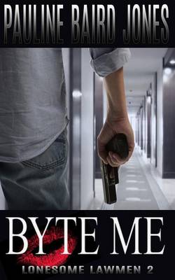 Book cover for Byte Me (Lonesome Lawman