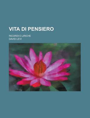 Book cover for Vita Di Pensiero; Ricordi E Liriche