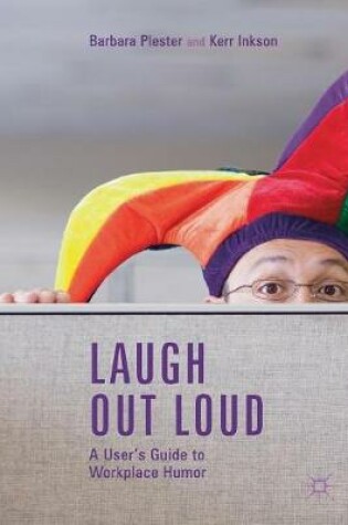 Cover of Laugh out Loud: A User’s Guide to Workplace Humor