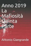 Book cover for Anno 2019 La Mafiosita Quinta Parte