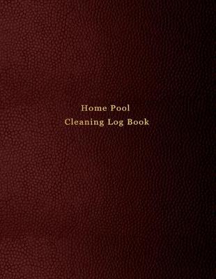 Cover of Home Pool Cleaning Log Book