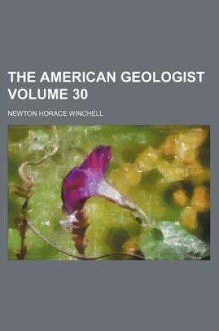 Cover of The American Geologist Volume 30