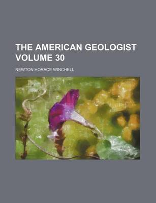 Book cover for The American Geologist Volume 30