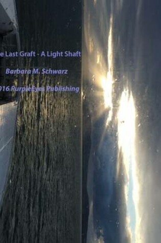 Cover of The Last Graft - A Light Shaft