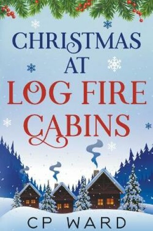 Cover of Christmas at Log Fire Cabins