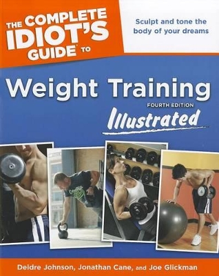 Book cover for The Complete Idiot's Guide to Weight Training Illustrated