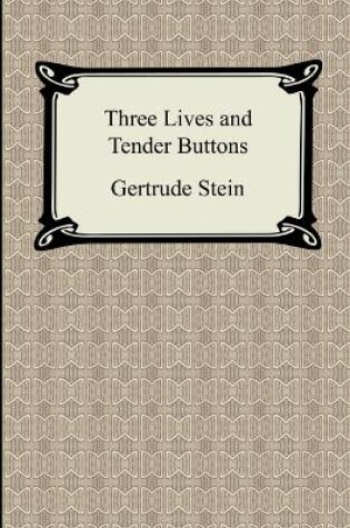 Cover of Three Lives and Tender Buttons