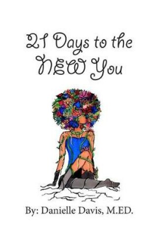 Cover of 21 Days to the NEW You