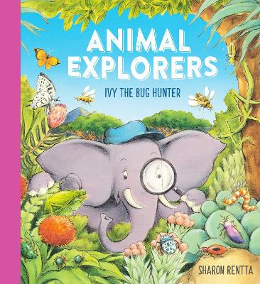 Book cover for Animal Explorers: Ivy the Bug Hunter (HB)