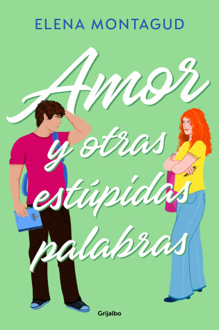 Cover of Amor y otras estúpidas palabras / Love and Other Stupid Words