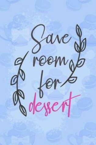 Cover of Save Room for Dessert