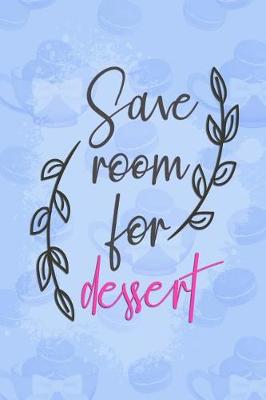 Book cover for Save Room for Dessert