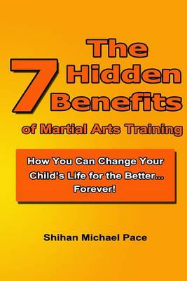 Cover of The 7 Hidden Benefits of Martial Arts Training