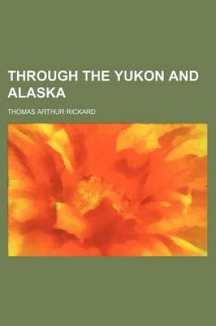 Cover of Through the Yukon and Alaska