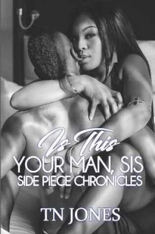 Cover of Is This Your Man, Sis