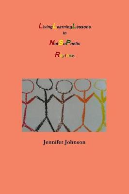 Book cover for Living Learning Lessons in Not So Poetic Rhythms