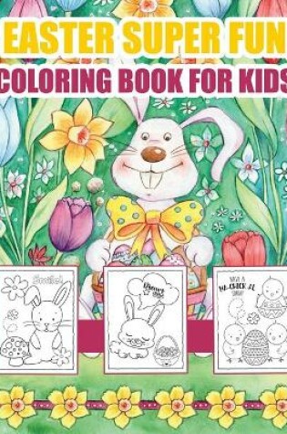 Cover of Easter Super Fun Coloring Book For Kids