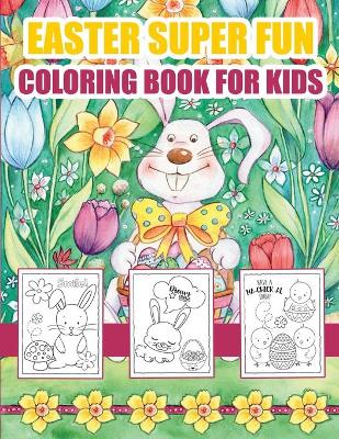 Book cover for Easter Super Fun Coloring Book For Kids