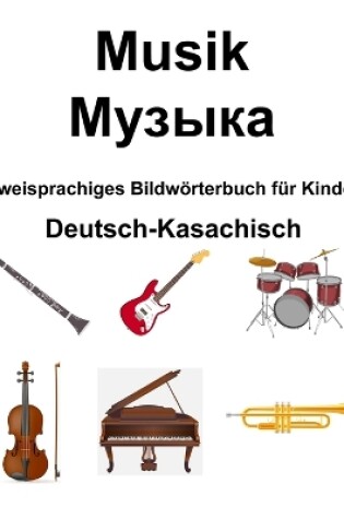 Cover of Deutsch-Kasachisch Musik / Музыка Zweisprachiges Bildw�rterbuch f�r Kinder