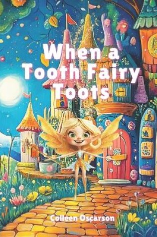 Cover of When a Tooth Fairy Toots