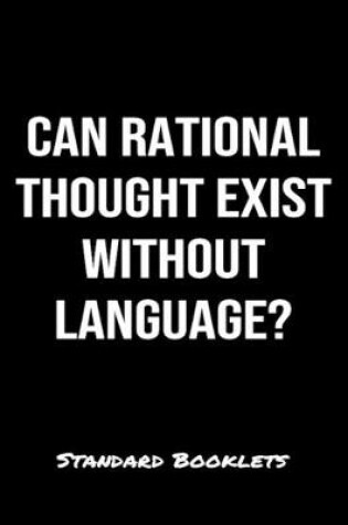 Cover of Can Rational Thought Exist Without Language?