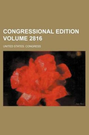 Cover of Congressional Edition Volume 2816