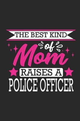 Book cover for The Best Kind of Mom Raises a Police Officer