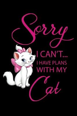 Book cover for Sorry I Can't I have plans with my Cat