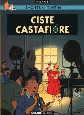 Book cover for Tintin i Ngaeilge: Ciste Castafiore (Tintin in Irish)