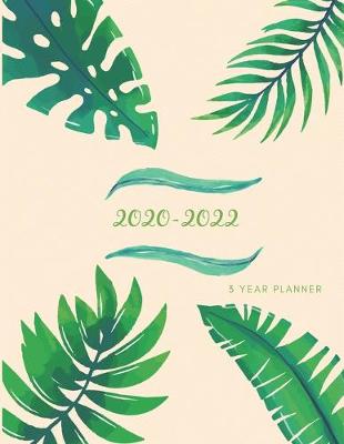 Book cover for 2020-2022 3 Year Planner Fern Leaves Monthly Calendar Goals Agenda Schedule Organizer