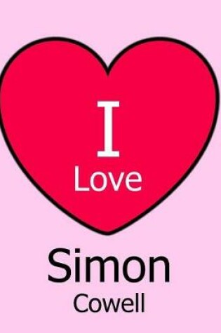 Cover of I Love Simon Cowell