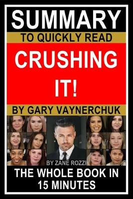 Book cover for Summary to Quickly Read Crushing It! by Gary Vaynerchuk