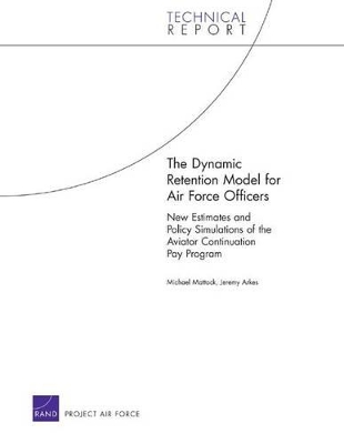 Book cover for The Dynamic Retention Model for Air Force Officers