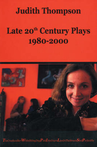 Cover of Judith Thompson: Late 20th Century Plays: 1980-2000