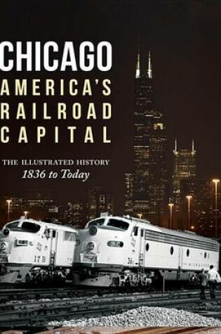 Cover of Chicago: America's Railroad Capital