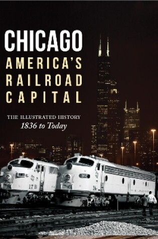 Cover of Chicago: America's Railroad Capital