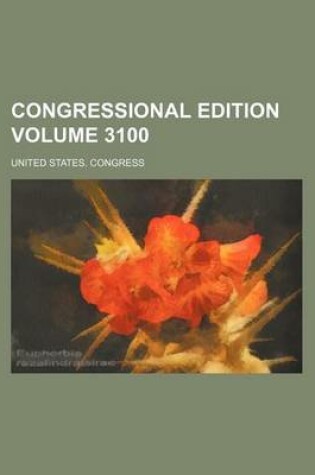 Cover of Congressional Edition Volume 3100