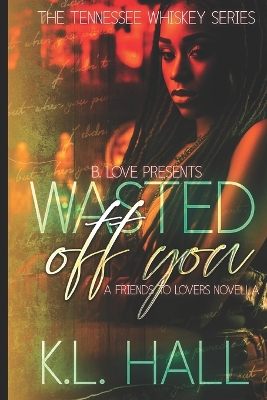 Book cover for Wasted Off You