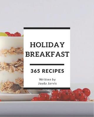 Book cover for 365 Holiday Breakfast Recipes