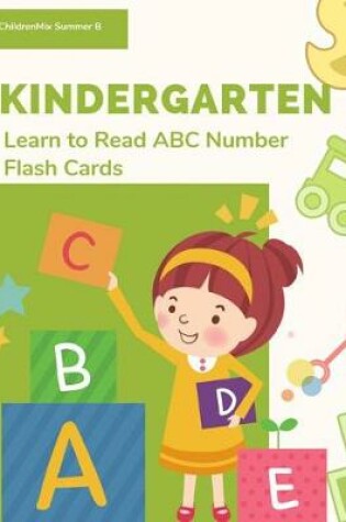 Cover of Kindergarten Learn To Read ABC Number Flash Cards