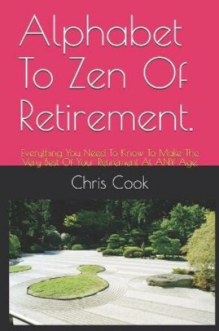 Cover of Alphabet To Zen Of Retirement.