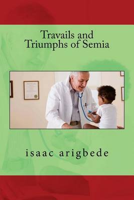 Cover of Travails and Triumphs of Semia