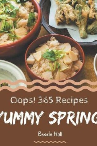 Cover of Oops! 365 Yummy Spring Recipes