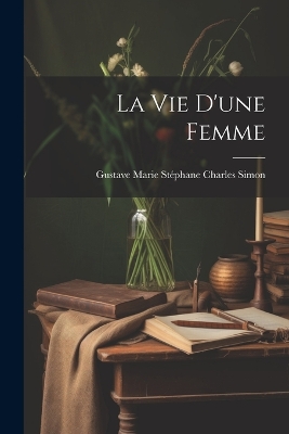 Book cover for La Vie D'une Femme