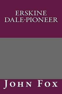 Book cover for Erskine Dale-Pioneer