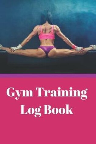 Cover of Gym Training Log Book